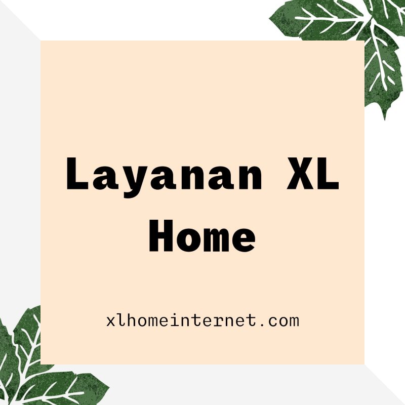 Layanan XL Home