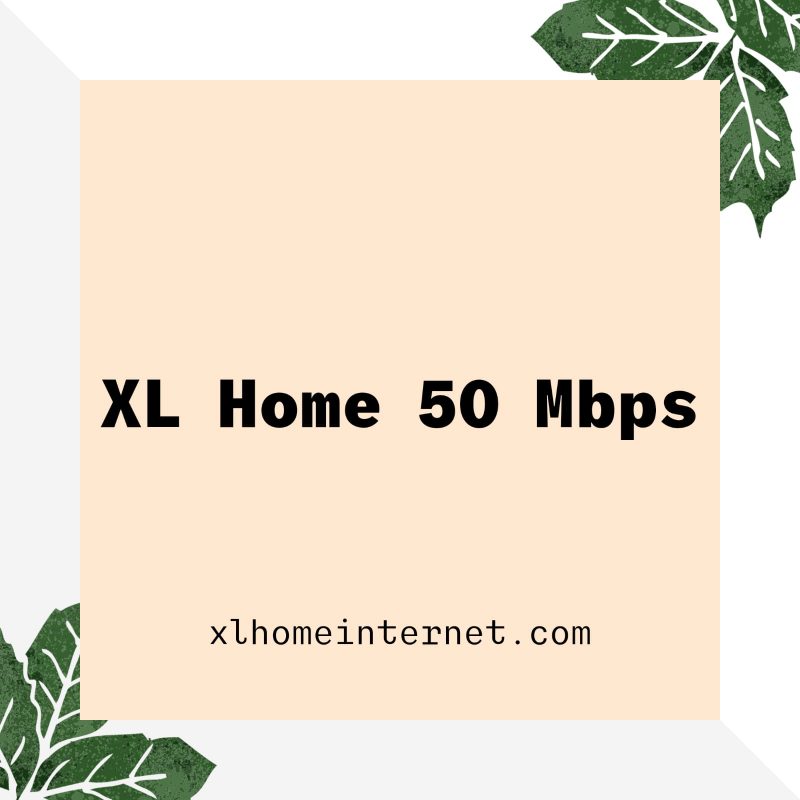 XL Home 50 Mbps