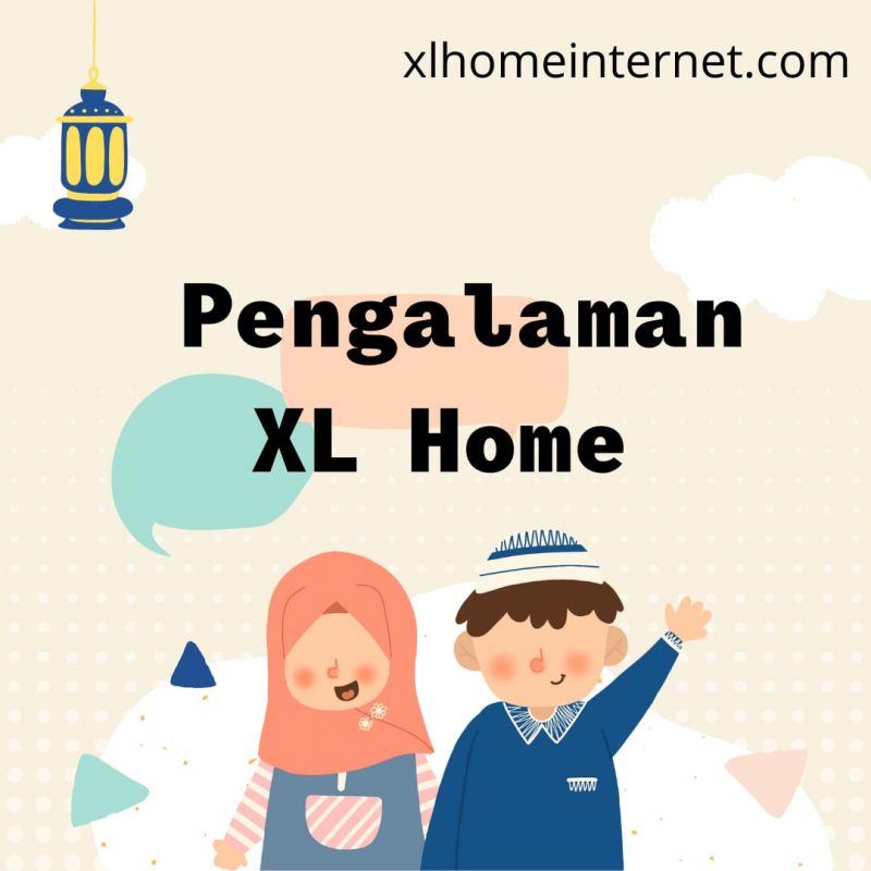 Pengalaman XL Home