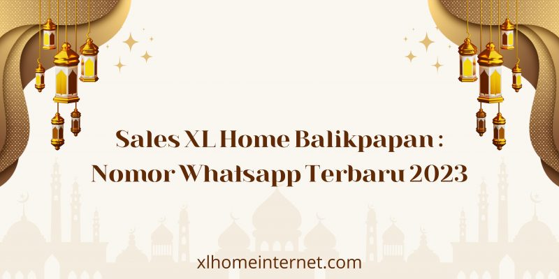 Sales XL Home Balikpapan