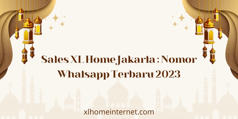 Sales XL Home Jakarta