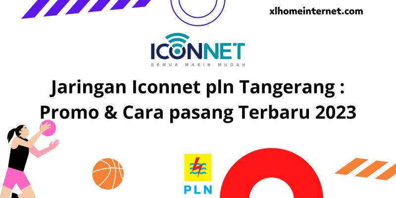Jaringan Iconnet pln Tangerang